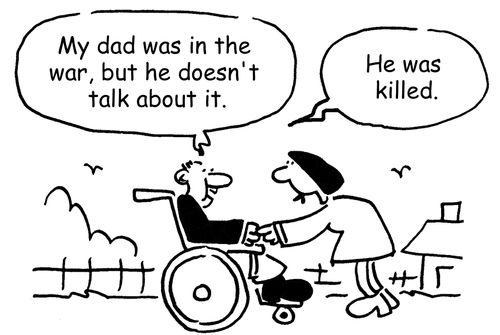"My dad was in the war, but he doesn't talk about it."