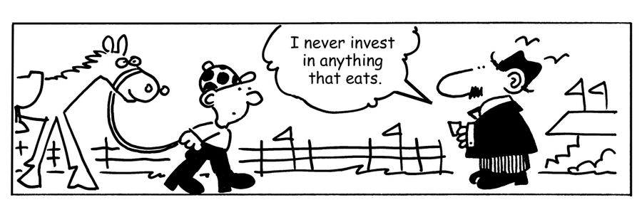 "I never invest in anything that eats."