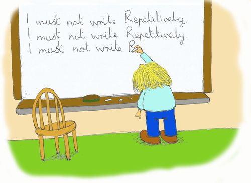 I must not write Repetitively...