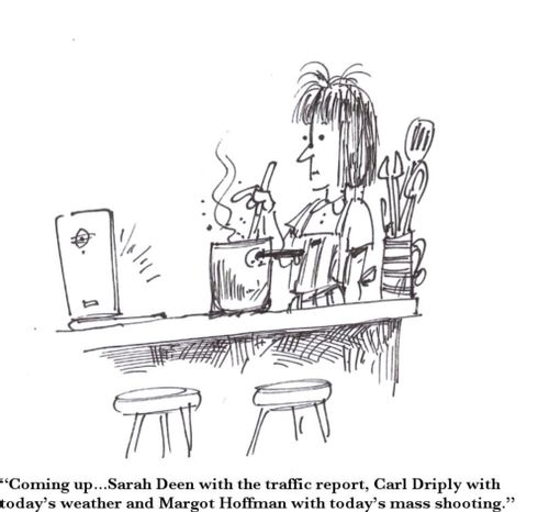 'Coming up...Sarah Deen with the traffic report, Carl Driply with today's weather and Margot Hoffman with today's mass shootings.'