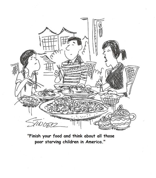 'Finish your food and think about all those poor starving kids in America.'