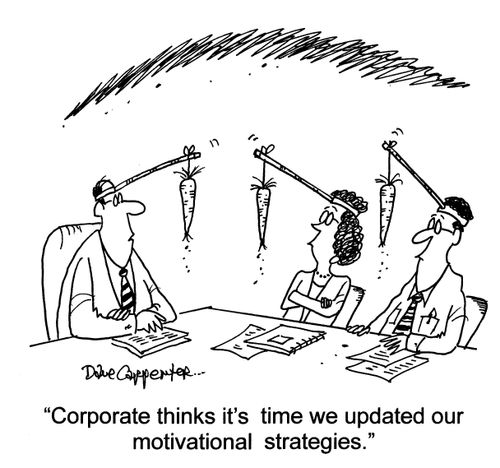 "Corporate thinks it's time we updated our motivational strategies."