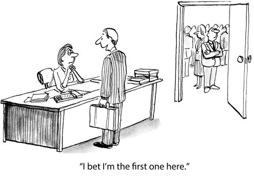 "I bet I'm the first one here."