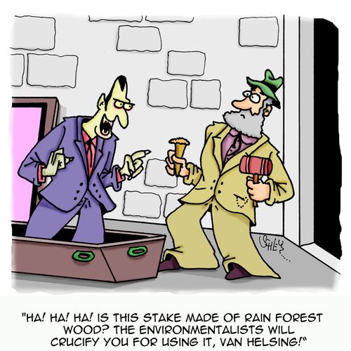 'Ha! Ha! Ha! Is this stake made of rain forest wood? The environmentalists will crucify you for using it, Van Helsing!'
