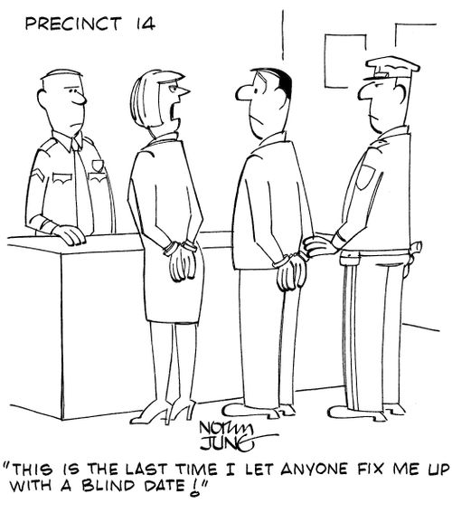 "This is the last time I let anyone fix me up with a blind date!"