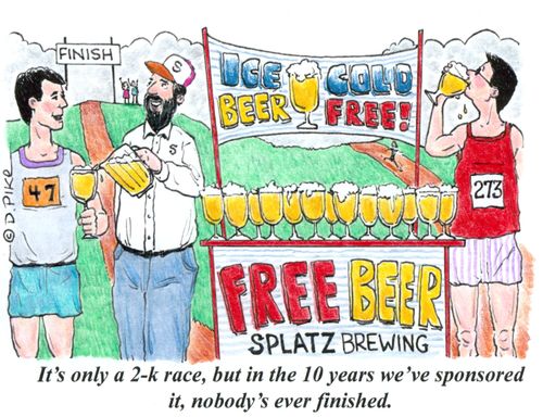 "It's only a 2-k race, but in the 10 years we've sponsored it, nobody's ever finished."