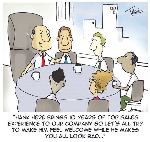 'Hank here brings 10 years of top sales experience to our company so let's all try to make him feel welcome while he makes you all look bad...'