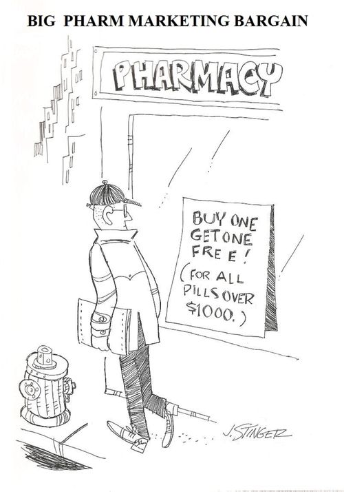 Big Pharm Marketing Bargain: Buy One Get One Free (For All Pills Over $1000).