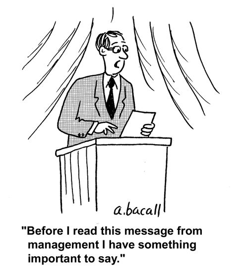'Before I read this message from management I have something important to say.'