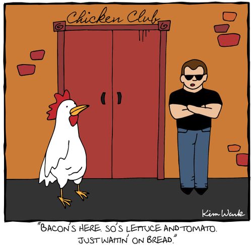 'Bacon's here. So's lettuce and tomato. Just waitin' on bread.'