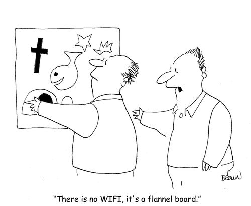 "There is no WIFI, it's a flannel board."
