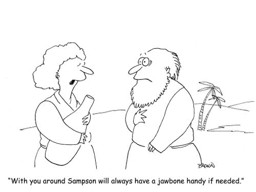 "With you around Sampson will always have a jawbone handy if needed."