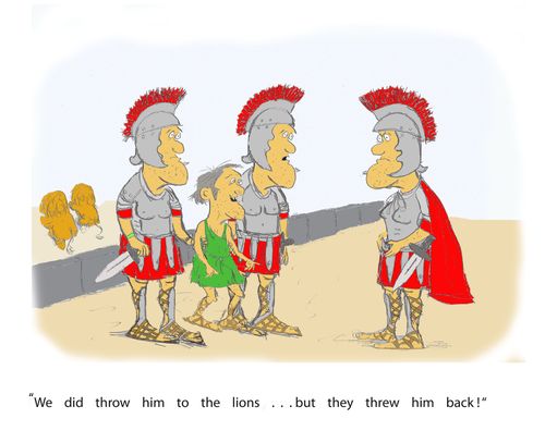 'We did throw him to the lions. . . but they threw him back!'