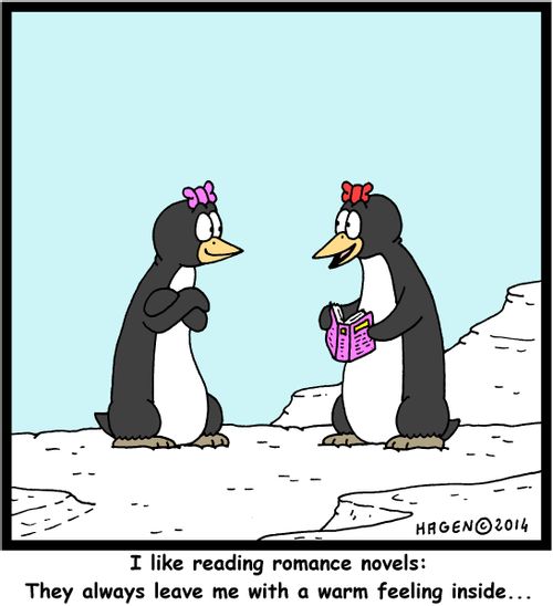 'I like reading romance novels: They always leave me with a warm feeling inside...'
