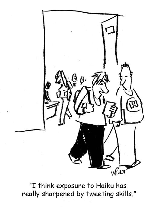 'I think exposure to Haiku has really sharpened my tweeting skills.'