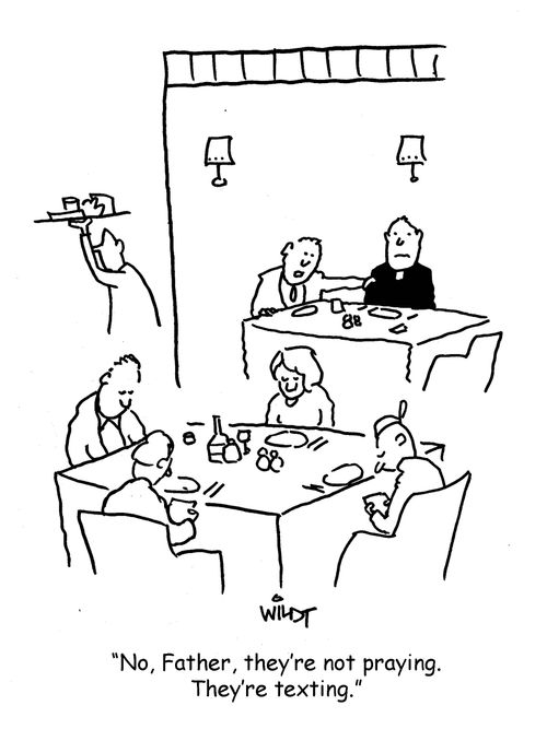'No, Father, they're not praying. They're texting.'