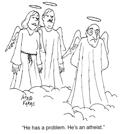 "He has a problem. He's an atheist."
