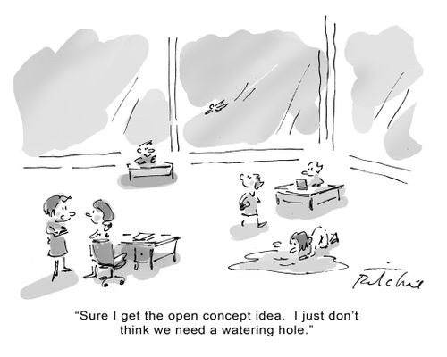 "Sure I get the open concept idea. I just don't think we need a watering hole."