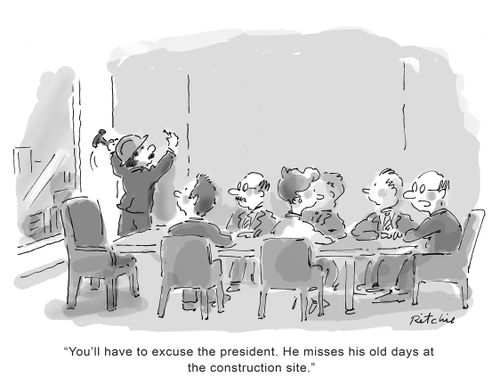 "You'll have to excuse the president. He misses his old days at the construction site."