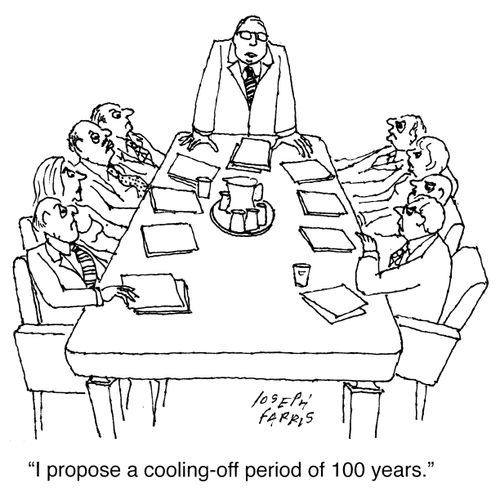 'I propose a cooling off period of 100 years?'