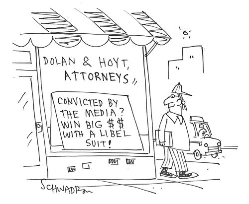 Attorneys: Convicted by the Media? Win big $$ with a libel suit!