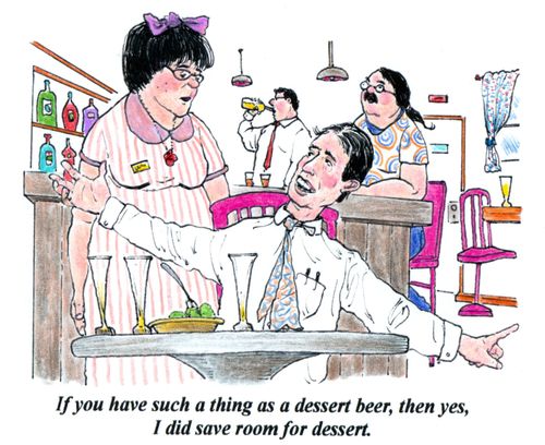 "If you have such a thing as a dessert beer, then yes, I did save room for dessert."