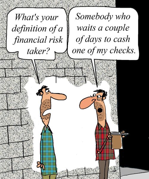 "What's your definition of  financial risk taker?"