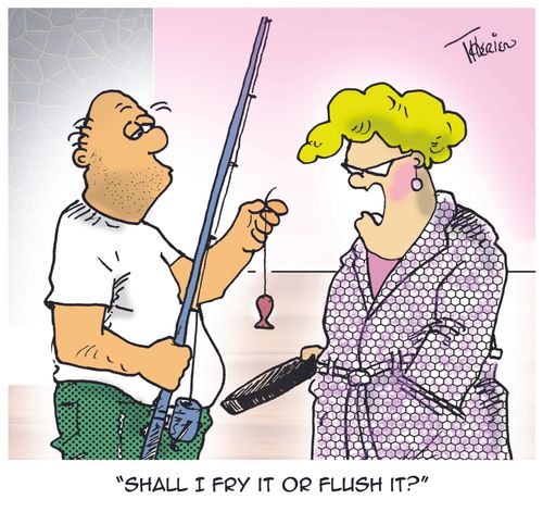'Shall I fry it or flush it?'