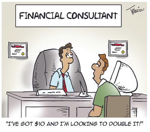 'I've got $10 and I'm looking to double it.'
