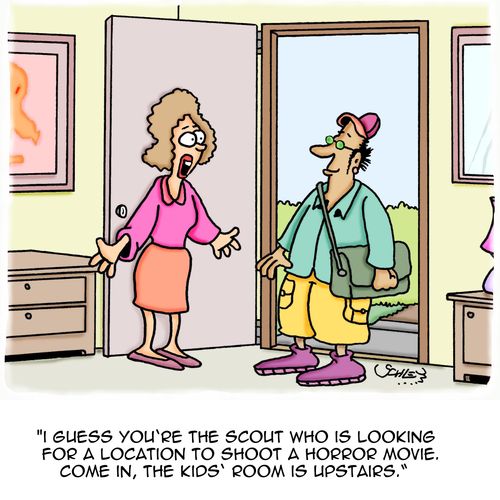 'I guess you're the scout who is looking for a location to shoot a horror movie. Come in, the kids' room is upstairs.'