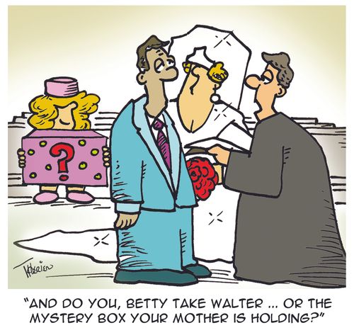 'And do you, Betty take Walter...or the mystery box your mother is holding?'