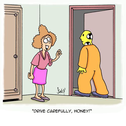 'Drive carefully, honey!'