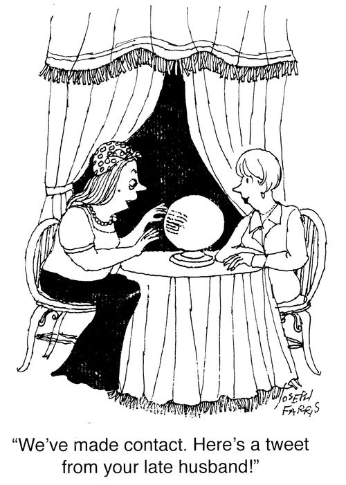"We've made contact. Here's a tweet from your late husband."