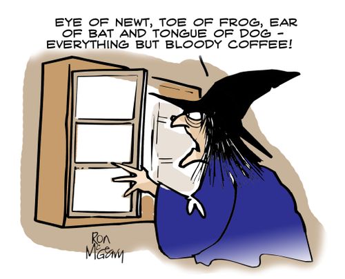 'Eye of newt, toe of frog, ear of bat and tongue of dog - everything but bloody coffee!'