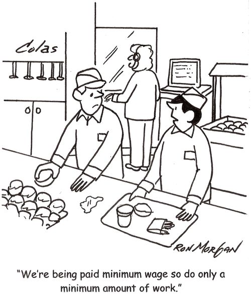"We're being paid minimum wage so do only a minimum, amount of work."