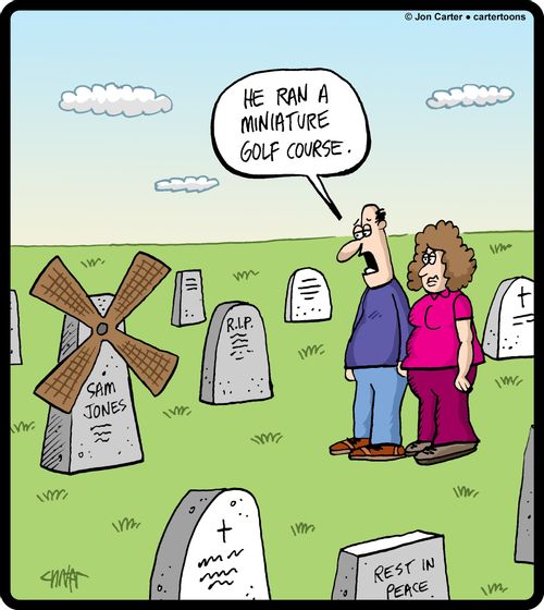'He ran a miniature golf course.'