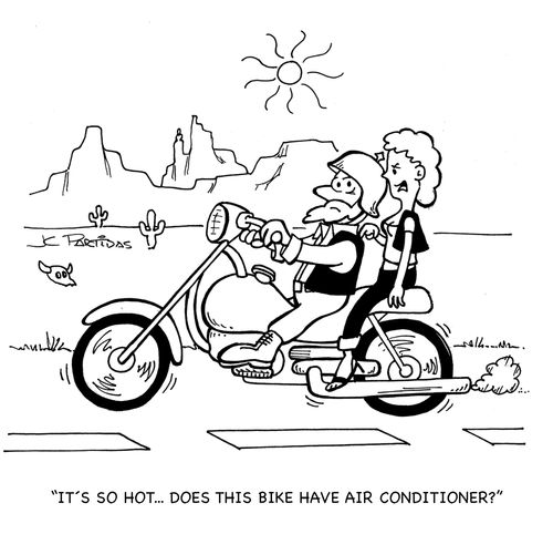 "It's so hot...does this bike have air conditioner?"