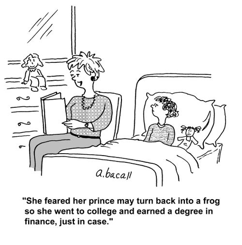 'So feared her prince may turn back into a frog so she went to college and earned a degree in finance, just in case.'
