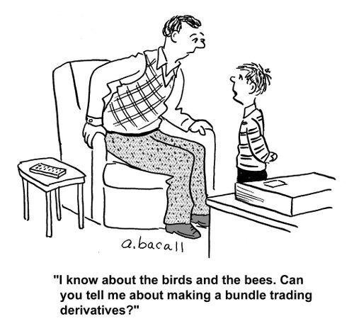 'I know about the birds and the bees. Can you tell me about making a bundle trading derivatives?'