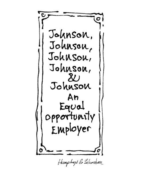Johnson, Johnson, Johnson, Johnson & Johnson An Equal Opportunity Employer.