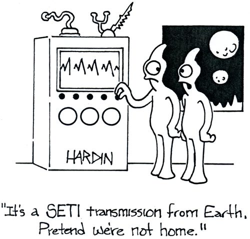 "It's a SETI transmission from Earth.  Pretend we're not home."