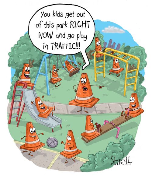 'You kids get out of this park right now and go play in traffic!!!'