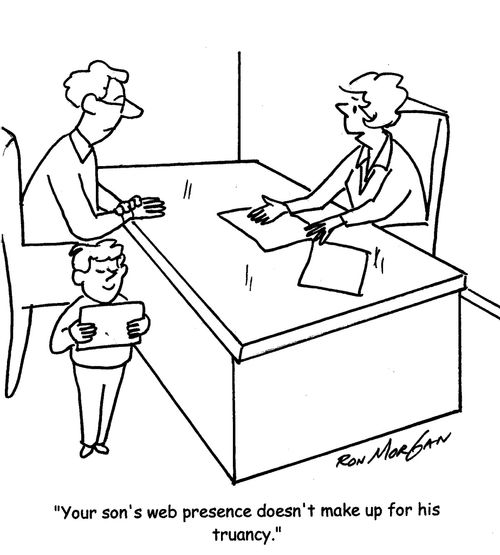 "Your son's web presence doesn't make up for his truancy."