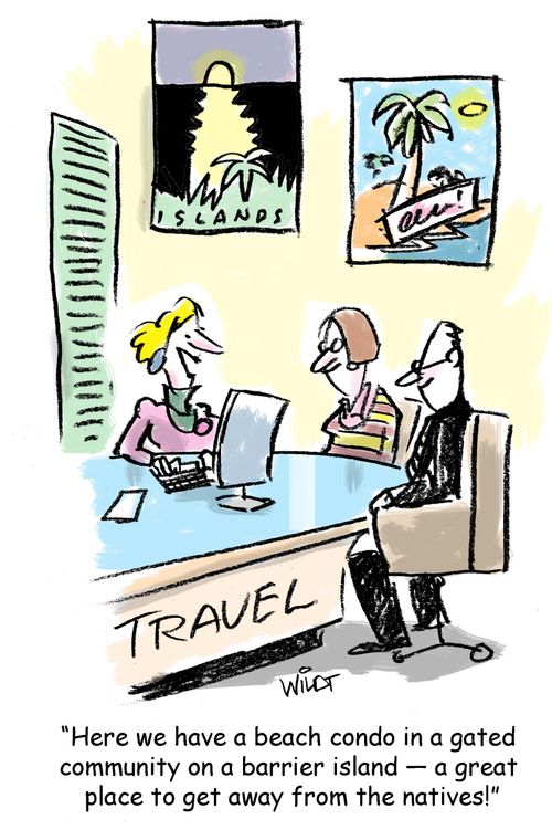 'Here we have a beach condo in a gated community on a barrier island - a great place to get away from the natives!'