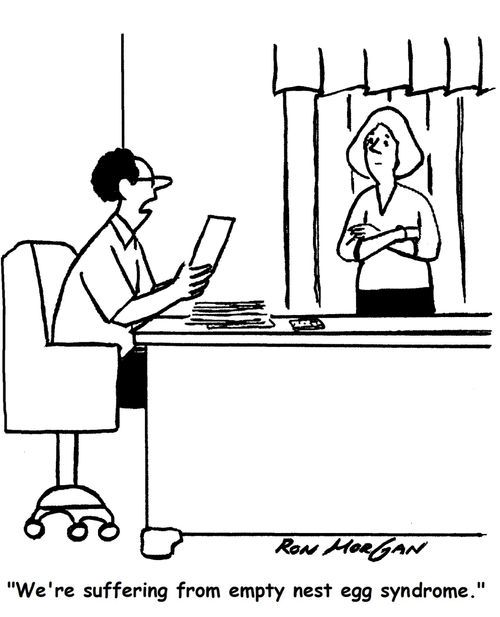 "We're suffering from empty nest egg syndrome."