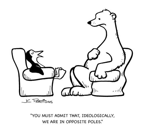 'You must admit that, ideologically, we are in opposite Poles.'