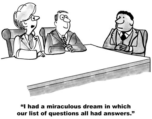 "I had a miraculous dream in which our list of questions all had answers."