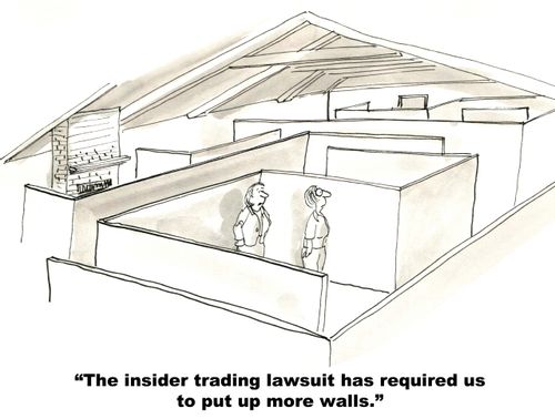 "The insider trading lawsuit has required us to put up more walls."