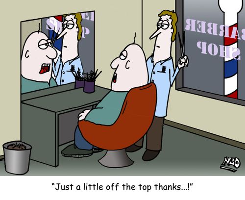 "Just a little off the top thanks...!"