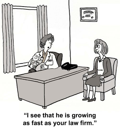 "I see that he is growing as fast as your law firm."